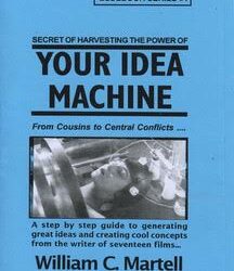 Your Idea Machine by William C. Martell